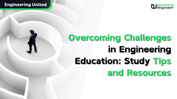 Overcoming Challenges in Engineering Education: Study Tips and ...