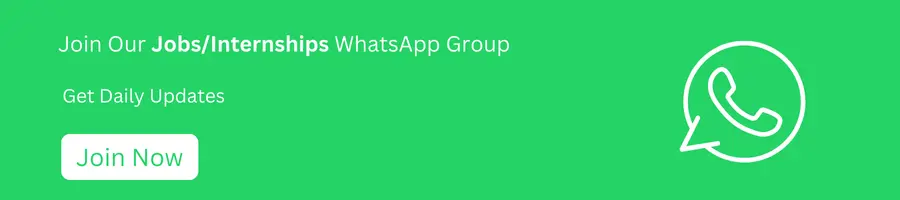 WhatsApp Group for Job and Internship Opportunities Join Now A green banner advertising a WhatsApp group for job and internship opportunities with a "Join Now" button.